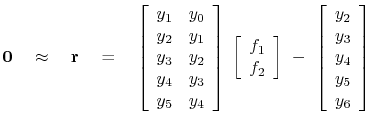 $\displaystyle \bold 0 \quad \approx \quad \bold r \eq \left[ \begin{array}{ccc}...
... - \left[ \begin{array}{c} y_2 \ y_3 \ y_4 \ y_5 \ y_6 \end{array} \right]$