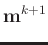 $\displaystyle \mathbf{m}^{k+1}$