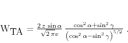 \begin{displaymath}
W_{\mbox{TA}} = \frac{2 z \sin{\alpha}}{\sqrt{2 \pi} v...
...mma}}
{\left(\cos^2{\alpha} - \sin^2{\gamma}\right)^{5/2}}\;.
\end{displaymath}