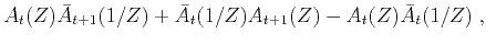 $\displaystyle A_t( Z) \bar A_{t+1}(1/Z) + \bar A_t(1/Z) A_{t+1}(Z)
- A_t(Z)\bar A_t(1/Z)
\;,$