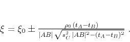 \begin{displaymath}
\xi = \xi_0 \pm \frac{\rho_0 (t_A - t_B)}
{\vert AB\vert \sqrt{s_C^2 \vert AB\vert^2 - (t_A - t_B)^2}}\;.
\end{displaymath}