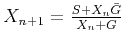 $X_{n+1} =\frac{S+X_n \bar G }{ \bar X_n+\bar G }$