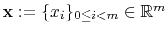 $ \mathbf{x}:=\{x_i\}_{0\leq i <m}\in\mathbb{R}^m$