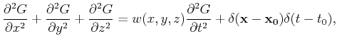 $\displaystyle \frac{\partial^2 G}{\partial x^2}+
\frac{\partial^2 G}{\partial y...
...x,y,z) \frac{\partial^2 G}{\partial t^2} + \delta({\bf {x-x_0}}) \delta(t-t_0),$