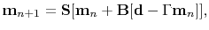 $\displaystyle \mathbf{m}_{n+1} = \mathbf{S}[\mathbf{m}_n+\mathbf{B}[\mathbf{d}-\Gamma\mathbf{m}_n]],$