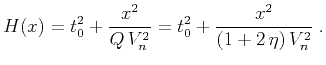 $\displaystyle H(x) = t_0^2 + \frac{x^2}{Q\,V_n^2} = t_0^2 + \frac{x^2}{(1+2\,\eta)\,V_n^2}\;.$