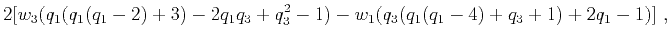 $\displaystyle 2[w_3(q_1(q_1(q_1-2)+3)-2q_1q_3+q_3^2-1) - w_1(q_3(q_1(q_1-4)+q_3+1) +2q_1 -1 )]~,$