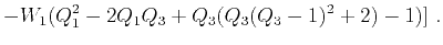$\displaystyle - W_1(Q_1^2-2Q_1Q_3+Q_3(Q_3(Q_3-1)^2+2)-1)]~.$