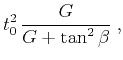 $\displaystyle t_0^2\,\frac{G}{G+\tan^2{\beta}}\;,$