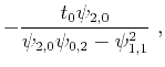 $\displaystyle -\frac{t_0\psi_{2,0}}{\psi_{2,0}\psi_{0,2}-\psi^2_{1,1}}~,$