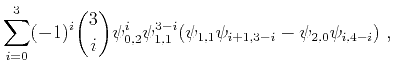 $\displaystyle \sum\limits_{i=0}^3 (-1)^{i} \binom{3}{i} \psi^{i}_{0,2}\psi^{3-i}_{1,1}(\psi_{1,1}\psi_{i+1,3-i}-\psi_{2,0}\psi_{i,4-i})~,$