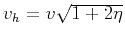 $v_h=v \sqrt{1+2\eta}$