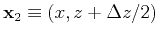 $ \mathbf{x}_2\equiv(x, z+\Delta z/2)$