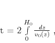 \begin{displaymath}
t = 2\,\int\limits_0^{H_0} \frac{dz}{v_0(z)}\;,
\end{displaymath}