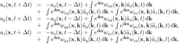 \begin{displaymath}\begin{array}{lcl}
 
 u_{x}(\mathbf{x},t+\Delta{t})&=&-u_{x}(...
...)\tilde{u}_z(\mathbf{k},t)}\,\mathrm{d}\mathbf{k},
 \end{array}\end{displaymath}