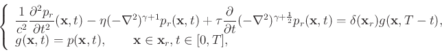 \begin{displaymath}\left\{
\begin{array}{lr}
\dfrac{1}{c^2}\dfrac{\partial^2p_r}...
... \mathbf{x} \in \mathbf{x}_r, t \in [0,T], &
\end{array}\right.\end{displaymath}