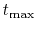 $t_{\rm max}$