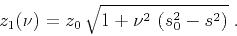 \begin{displaymath}
z_1(\nu) = z_0 \sqrt{1 + \nu^2 \left(s_0^2-s^2\right)}\;.
\end{displaymath}