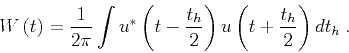 \begin{displaymath}
W \left ( { t } \right)= \frac{1}{2\pi} \int
u^* \left ( { t...
... t }_h}} }{2} \right)
d \textcolor{darkgreen}{ {{ t }_h}} \;.
\end{displaymath}
