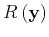 $R_{} \left ( { \mathbf{y} } \right)$