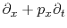 $ \partial_x + p_x \partial_t$