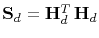 $\mathbf{S}_d=\mathbf{H}_d^T \mathbf{H}_d$