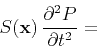 \begin{displaymath}
S(\mathbf{x})\,{\frac{\partial^2 P}{\partial t^2}} =
\end{displaymath}