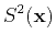 $\displaystyle S^2(\mathbf{x})$