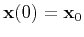 $\mathbf{x}(0)= \mathbf{x}_0$