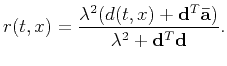 $\displaystyle r(t,x)=\frac{\lambda^2(d(t,x)+\mathbf{d}^T\mathbf{\bar{a}})} {\lambda^2+\mathbf{d}^T\mathbf{d}}.$