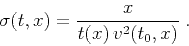 \begin{displaymath}
{\sigma(t,x)} = {\frac{x}{t(x)\,v^2(t_0,x)}}\;.
\end{displaymath}