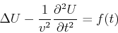 \begin{displaymath}
\Delta U - \frac{1}{v^2} \frac{\partial^2 U}{\partial t^2} = f(t)
\end{displaymath}