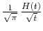 ${1
\over \sqrt{\pi}}\, {H(t) \over \sqrt{t}}$