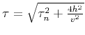 $\tau = \sqrt{\tau_n^2+{{4h^2} \over
{v^2}}}$