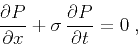 \begin{displaymath}
\frac{\partial P}{\partial x} +
\sigma\,\frac{\partial P}{\partial t} = 0\;,
\end{displaymath}