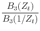 $\displaystyle \frac{B_3(Z_t)}{B_3(1/Z_t)}$