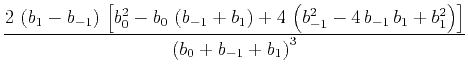 $\displaystyle \frac{2\,\left( b_1 - b_{-1} \right) \,
\left[ b_0^2 - b_0\,\lef...
...\,b_{-1}\,b_1 +
b_1^2 \right) \right] }
{\left(b_0 + b_{-1} + b_1 \right)^3}$