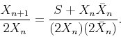 \begin{displaymath}\frac{X_{n+1}}{2 X_n} =
\frac{S+X_n \bar X_n}{(2 X_n) (2\bar X_n)}. \end{displaymath}