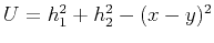 $ U = h_1^2 + h_2^2 - (x - y)^2$