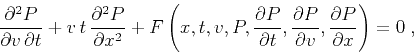 \begin{displaymath}
{{\partial^2 P} \over {\partial v\, \partial t}} +
v\,t\,{{\...
...\partial v}},
{{\partial P} \over {\partial x}}
\right) = 0\;,
\end{displaymath}