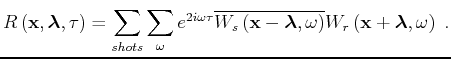 $\displaystyle R\left ({\bf x}, {\boldsymbol{\lambda}} , \tau \right)= \sum\limi...
...\omega \right)} {W_r}\left ({\bf x}+ {\boldsymbol{\lambda}} , \omega \right)\;.$