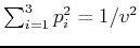 $ \sum_{i=1}^3 p_i^2 = 1/v^2$