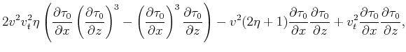 $\displaystyle 2 v^2 v_t^2 \eta \left( \frac{\partial
\tau _0}{\partial x} \lef...
...v_t^2 \frac{\partial \tau
_0}{\partial x} \frac{\partial \tau _0}{\partial z},$