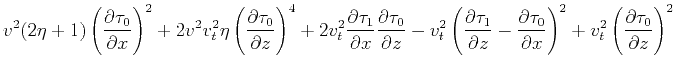 $\displaystyle v^2 (2 \eta +1) \left(\frac{\partial \tau
_0}{\partial x}\right)...
...{\partial x}\right)^2+v_t^2 \left(\frac{\partial \tau
_0}{\partial z}\right)^2$