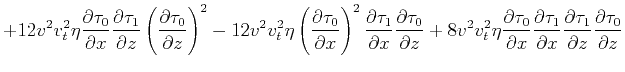 $\displaystyle +12 v^2 v_t^2
\eta \frac{\partial \tau _0}{\partial x} \frac{\pa...
...al x}
\frac{\partial \tau _1}{\partial z} \frac{\partial \tau _0}{\partial
z}$