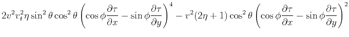 $\displaystyle 2 v^2 v_t^2 \eta \sin ^2\theta \cos ^2\theta \left(\cos\phi \frac...
...partial \tau }{\partial x}-\sin\phi
\frac{\partial \tau }{\partial y}\right)^2$