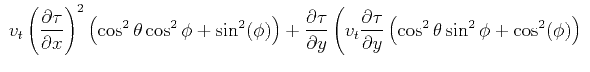 $\displaystyle \left. \left. \left. v_t \left(\frac{\partial \tau }{\partial x}\...
...cos ^2\theta \sin ^2\phi+\cos ^2(\phi
)\right) \right. \right. \right. \right.$