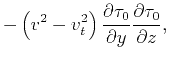 $\displaystyle -\left(v^{2}-v_t^{2}\right) \frac{\partial \tau
_0}{\partial y} \frac{\partial \tau _0}{\partial z},$
