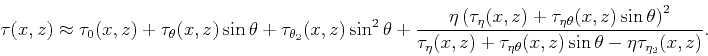 \begin{displaymath}
\tau(x,z) \approx \tau_{0}(x,z)+ \tau_{\theta}(x,z) \sin\the...
...\tau_{\eta \theta}(x,z) \sin\theta -\eta \tau _{\eta_2}(x,z)}.
\end{displaymath}