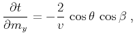 $\displaystyle \frac{\partial t}{\partial m_y} =
-\frac{2}{v}\,\cos{\theta}\,\cos{\beta}\;,$